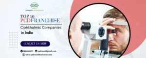 Top 10 PCD Franchise Ophthalmic Companies in India