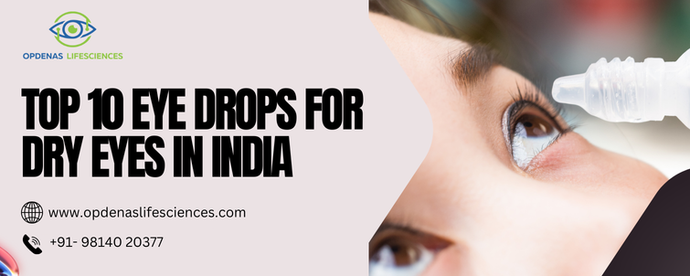 Top 10 Eye Drops For Dry Eyes in India