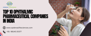 Top 10 Ophthalmic Pharmaceutical Companies in India