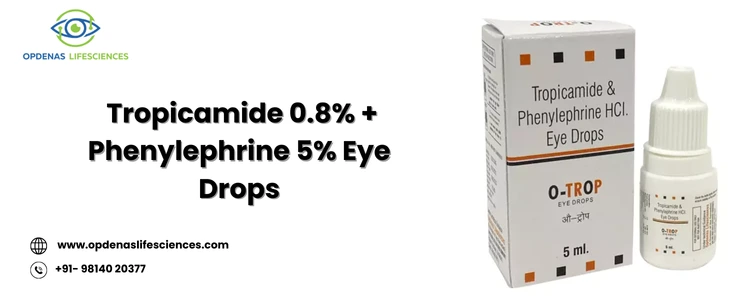 Tropicamide 0.8% + Phenylephrine 5% Eye Drops