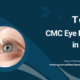 Top CMC Eye Drops Brands in India