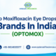 Top Moxifloxacin Eye Ointment Brands In India (OPTOMOX)